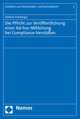 Die Pflicht zur Ver&ouml;ffentlichung einer Ad-hoc-Mitteilung bei Compliance-Verst&ouml;&szlig;en - Mathias Fromberger