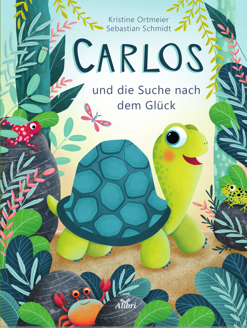 Carlos und die Suche nach dem Gl&uuml;ck - Sebastian Schmidt