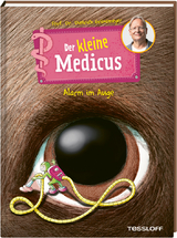 Der kleine Medicus. Band 8. Alarm im Auge - Dietrich Gr&ouml;nemeyer