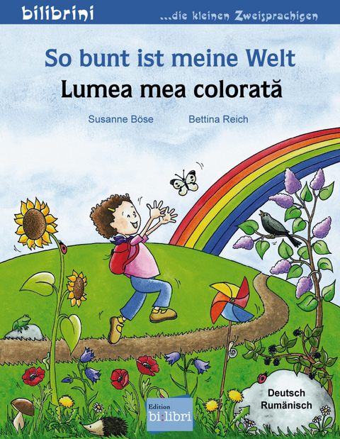 So bunt ist meine Welt (Deutsch-Rum&auml;nisch) - Susanne B&ouml;se