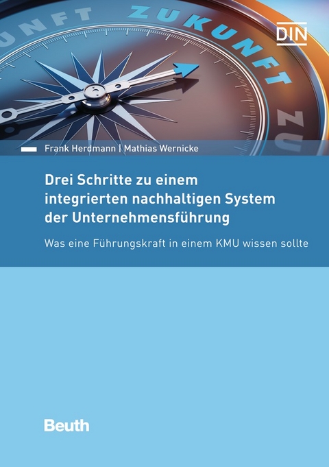 Drei Schritte zu einem integrierten nachhaltigen System der Unternehmensf&uuml;hrung - Buch mit E-Book - Frank Herdmann, Mathias Wernicke
