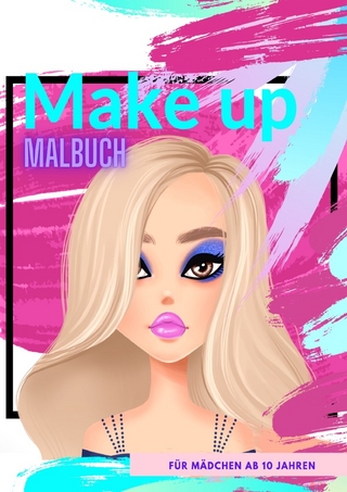 Make up Malbuch für Mädchen ab 10 Jahren