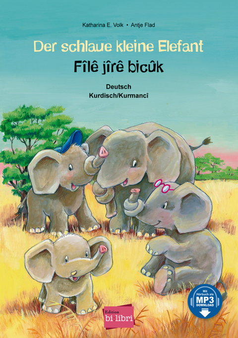 Der schlaue kleine Elefant (Deutsch-Kurdisch/Kurmanc&icirc;) - Katharina E. Volk