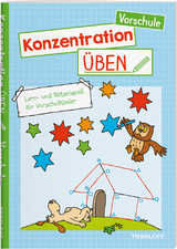 Konzentration &uuml;ben. Vorschule - Julia Meyer