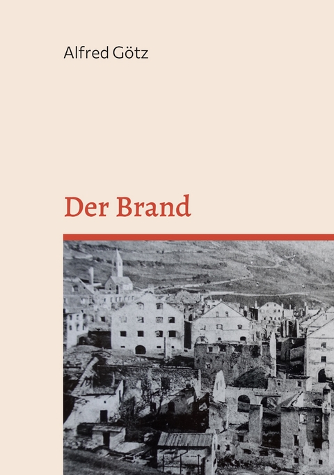 Der Brand - Alfred G&ouml;tz