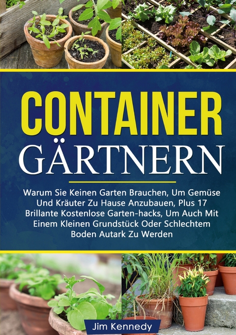 Containergärtnern - Jim Kennedy