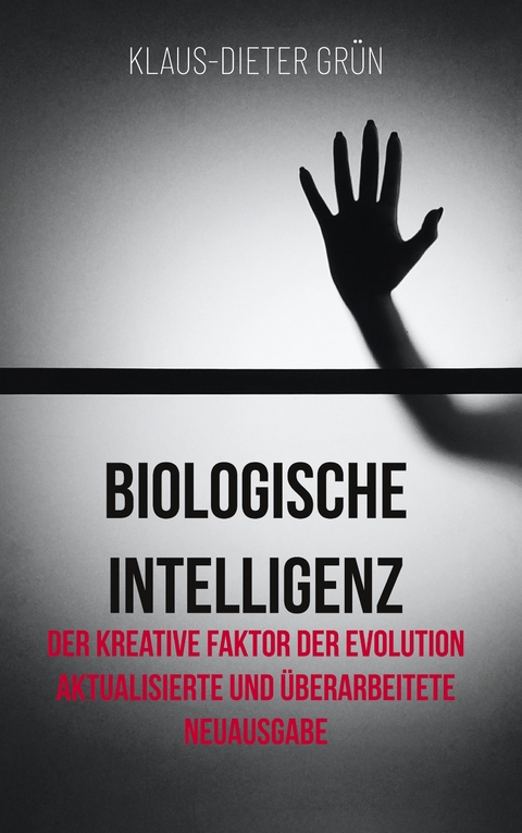 Biologische Intelligenz - Klaus-Dieter Gr&uuml;n