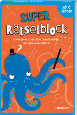 Super R&auml;tselblock ab 6 Jahren. Schau genau, Logikr&auml;tsel, Schattenbilder und viele andere R&auml;tsel - Stefan Heine