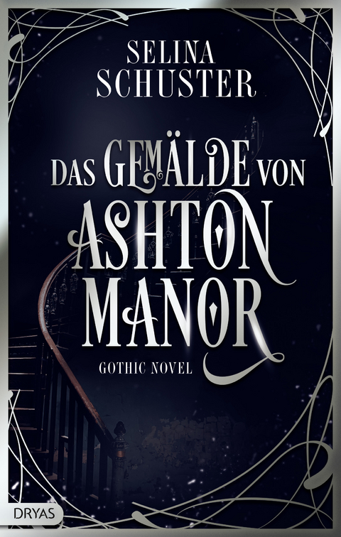 Das Gem&auml;lde von Ashton Manor - Selina Schuster