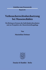 Verbraucherrechtsdurchsetzung bei Massensch&auml;den. - Maximilian Dettmer