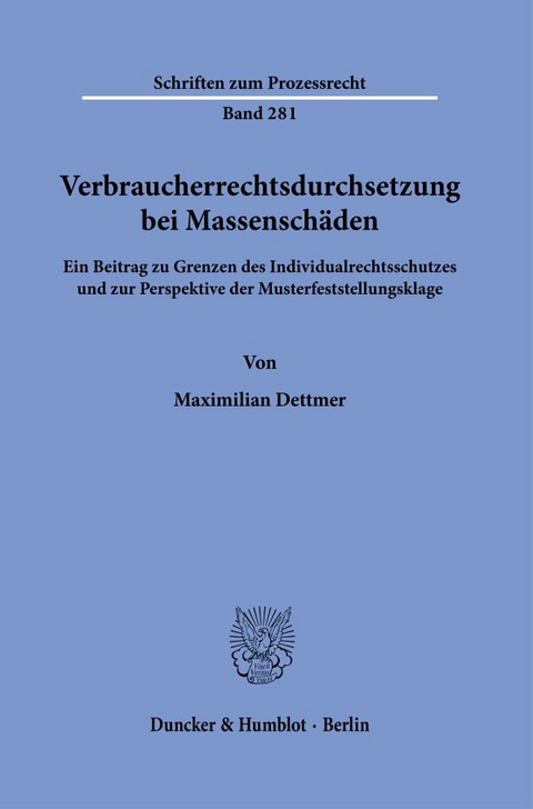 Verbraucherrechtsdurchsetzung bei Massensch&auml;den. - Maximilian Dettmer