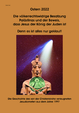 OSTERN 2022 Die v&ouml;lkerrechtswidrige Besatzung Pal&auml;stinas und der Beweis, dass Jesus der K&ouml;nig der Juden ist - Sylvia Aal