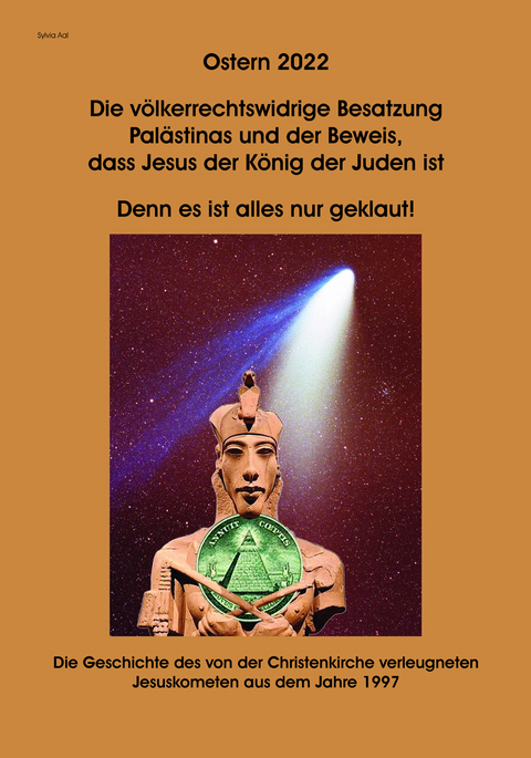 OSTERN 2022 Die v&ouml;lkerrechtswidrige Besatzung Pal&auml;stinas und der Beweis, dass Jesus der K&ouml;nig der Juden ist - Sylvia Aal