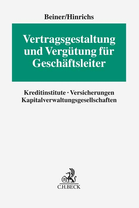 Vertragsgestaltung und Verg&uuml;tung f&uuml;r Gesch&auml;ftsleiter - 