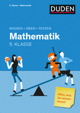 Wissen – Üben – Testen: Mathematik 5. Klasse - 