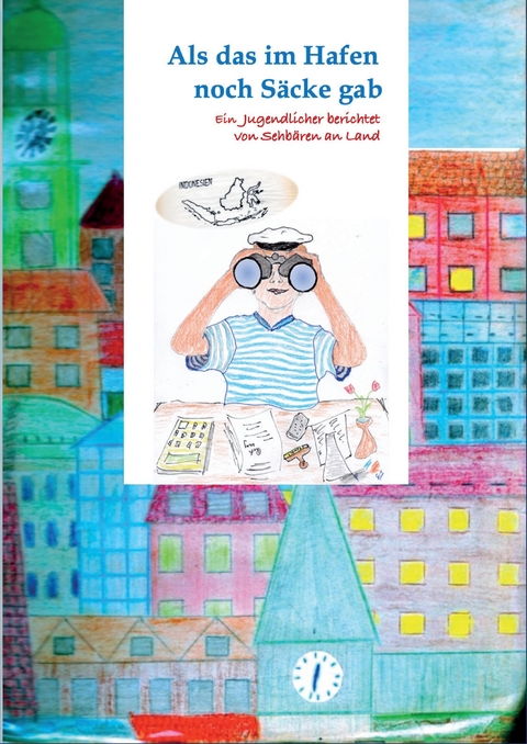 Als das im Hafen noch S&auml;cke gab - Akono Schmidt