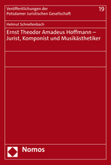 Ernst Theodor Amadeus Hoffmann &ndash; Jurist, Komponist und Musik&auml;sthetiker - Helmut Schnellenbach