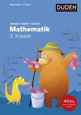 Wissen &ndash; &Uuml;ben &ndash; Testen: Mathematik 3. Klasse - Ute M&uuml;ller-Wolfangel, Silke Heilig, Beate Schreiber