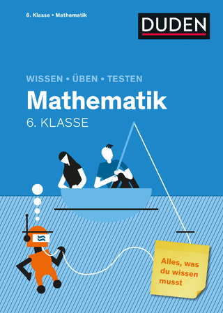 Wissen – Üben – Testen: Mathematik 6. Klasse