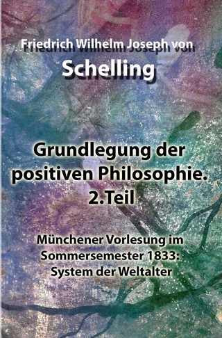 Grundlegung der positiven Philosophie. 2.Teil