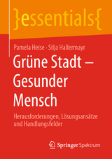 Gr&uuml;ne Stadt - Gesunder Mensch - Pamela Heise, Silja Hallermayr