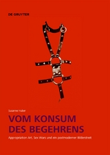 Vom Konsum des Begehrens - Susanne Huber