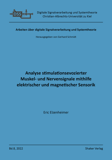 Analyse stimulationsevozierter Muskel- und Nervensignale mithilfe elektrischer und magnetischer Sensorik - Eric Elzenheimer