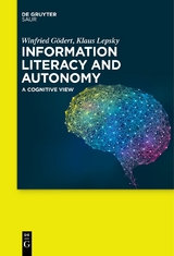 Information Literacy and Autonomy - Winfried G&ouml;dert, Klaus Lepsky