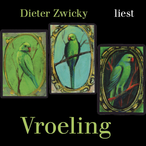 Dieter Zwicky liest Vroeling - Dieter Zwicky