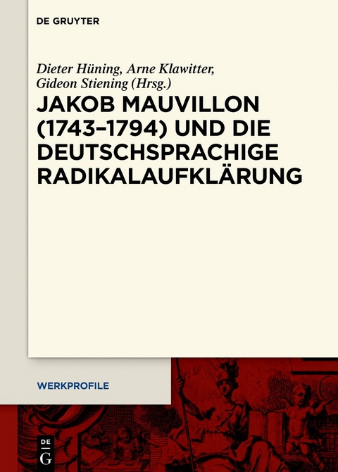 Jakob Mauvillon (1743&ndash;1794) und die deutschsprachige Radikalaufkl&auml;rung - 