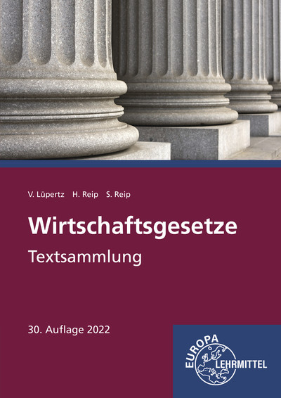 Wirtschaftsgesetze - Viktor L&uuml;pertz, Stefan Reip