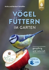 Vögel füttern im Garten - Schäffer, Norbert; Schäffer, Anita