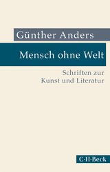 Mensch ohne Welt - G&uuml;nther Anders