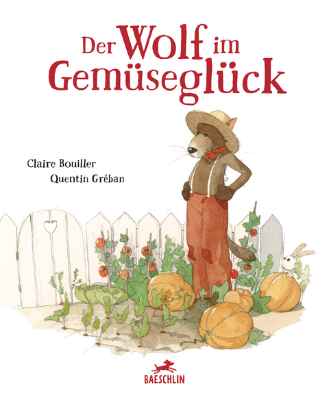 Der Wolf im Gem&uuml;segl&uuml;ck - Claire Bouiller