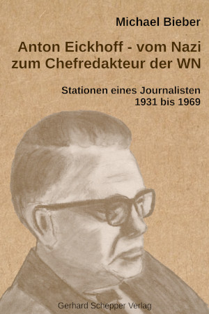 Anton Eickhoff - vom Nazi zum Chefredakteur der WN