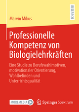 Professionelle Kompetenz von Biologielehrkr&auml;ften - Marvin Milius