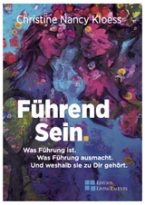 F&uuml;hrend Sein. - Christine Nancy Kloess