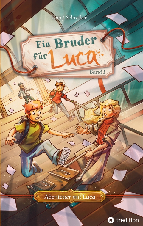Ein Bruder f&uuml;r Luca - Tom J. Schreiber