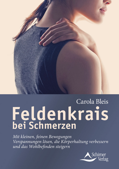 Feldenkrais bei Schmerzen - Carola Bleis