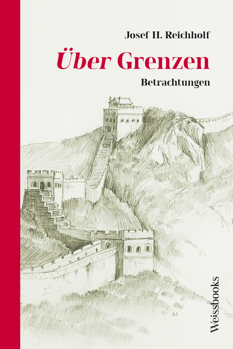 &Uuml;ber Grenzen - Josef H. Reichholf