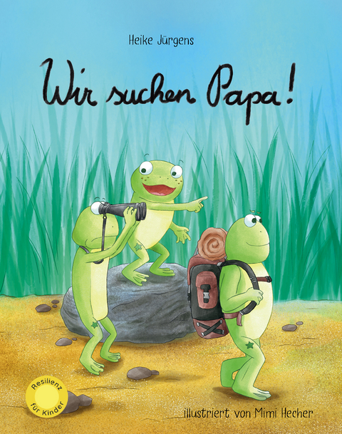 Wir suchen Papa! - Heike J&uuml;rgens