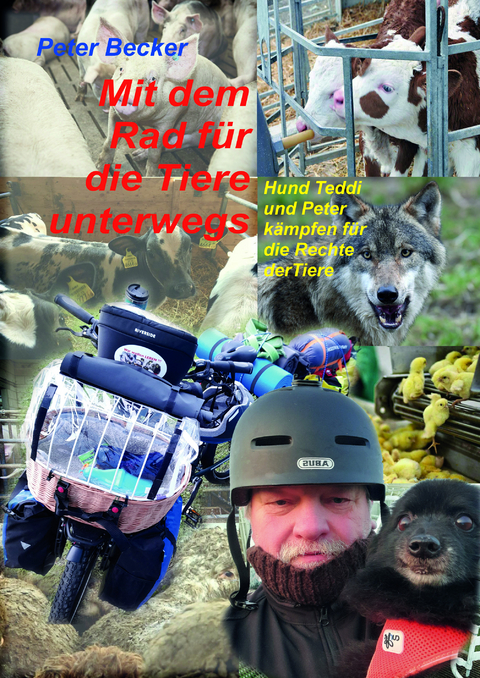 Mit dem Rad f&uuml;r die Tiere unterwegs - Peter Becker
