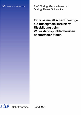 Einfluss metallischer Überzüge auf flüssigmetallinduzierte Rissbildung beim Widerstandspunktschweißen höchstfester Stähle
