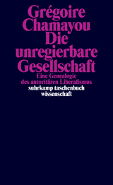 Die unregierbare Gesellschaft - Gr&eacute;goire Chamayou