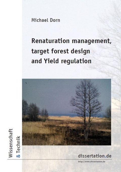 Renaturation management, target forest design and Yield regulation - Michael Dorn