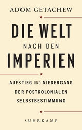 Die Welt nach den Imperien - Adom Getachew