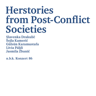Herstories from Post-Conflict Societies