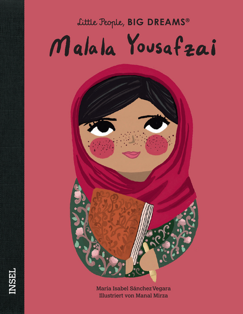 Little People, Big Dreams &ndash; Malala Yousafzai - Mar&iacute;a Isabel S&aacute;nchez Vegara