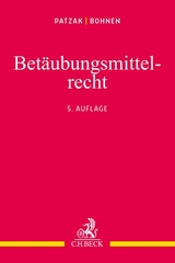 Bet&auml;ubungsmittelrecht - J&ouml;rn Patzak, Wolfgang Bohnen