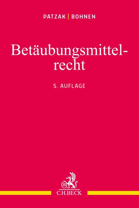 Bet&auml;ubungsmittelrecht - J&ouml;rn Patzak, Wolfgang Bohnen